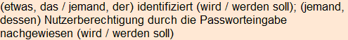 Moment bitte, deutsche Bedeutung nur für angemeldete Benutzer verzögerungsfrei.