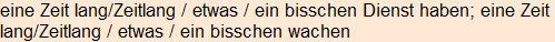Moment bitte, deutsche Bedeutung nur für angemeldete Benutzer verzögerungsfrei.