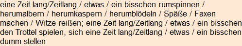 Moment bitte, deutsche Bedeutung nur für angemeldete Benutzer verzögerungsfrei.