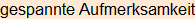 Moment bitte, deutsche Bedeutung nur für angemeldete Benutzer verzögerungsfrei.