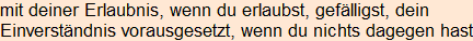 Moment bitte, deutsche Bedeutung nur für angemeldete Benutzer verzögerungsfrei.