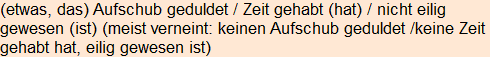 Moment bitte, deutsche Bedeutung nur für angemeldete Benutzer verzögerungsfrei.