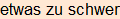 Moment bitte, deutsche Bedeutung nur für angemeldete Benutzer verzögerungsfrei.