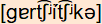 phonetische Transkription