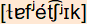 phonetische Transkription