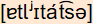 phonetische Transkription