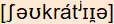 phonetische Transkription